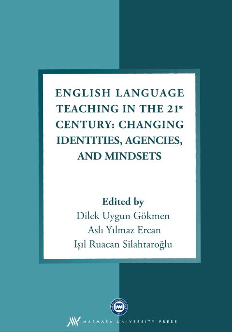 English Language Teaching in the 21st Century: Changing Identities ...
