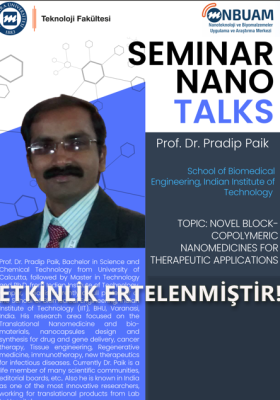 "Seminar Nano Talk" Etkinlikleri Ertelenmiştir.