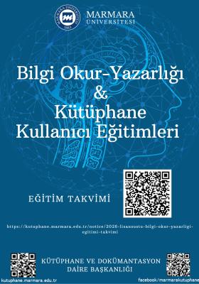 Marmara Üniversitesi Kütüphaneleri Lisansüstü Bilgi Okur-Yazarlığı ve Kütüphane Kullanıcı Eğitimi