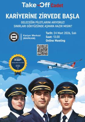 ‘'Take OFF Cadet Kariyerine Zirvede Başla ‘'Geleceğin Pilotlarını Arıyoruz! Sınırları Gökyüzünde Aşmaya Hazır mısın? '' Etkinliği