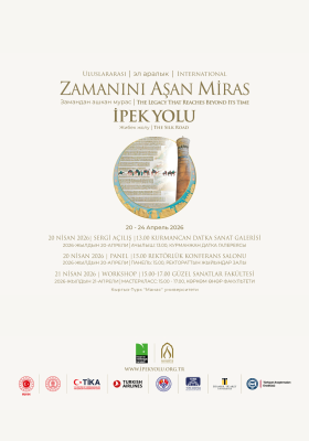 "Zamanını Aşan Miras - İpek Yolu" Başlıklı Program