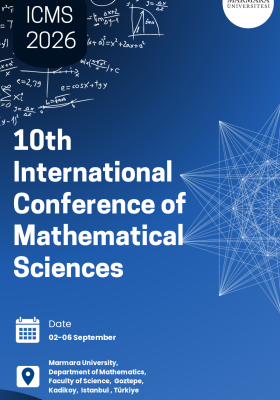 "10th International Conference of Mathematical Sciences (ICMS 2026)" İsimli Uluslararası Konferans