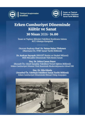 "Erken Cumhuriyet Döneminde Kültür ve Sanat" Başlıklı Panel