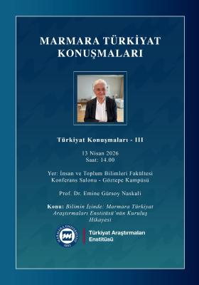 "Bilimin İzinde: Marmara Türkiyat Araştırmaları Enstitüsü'nün Kuruluş Hikayesi" Başlıklı Seminer