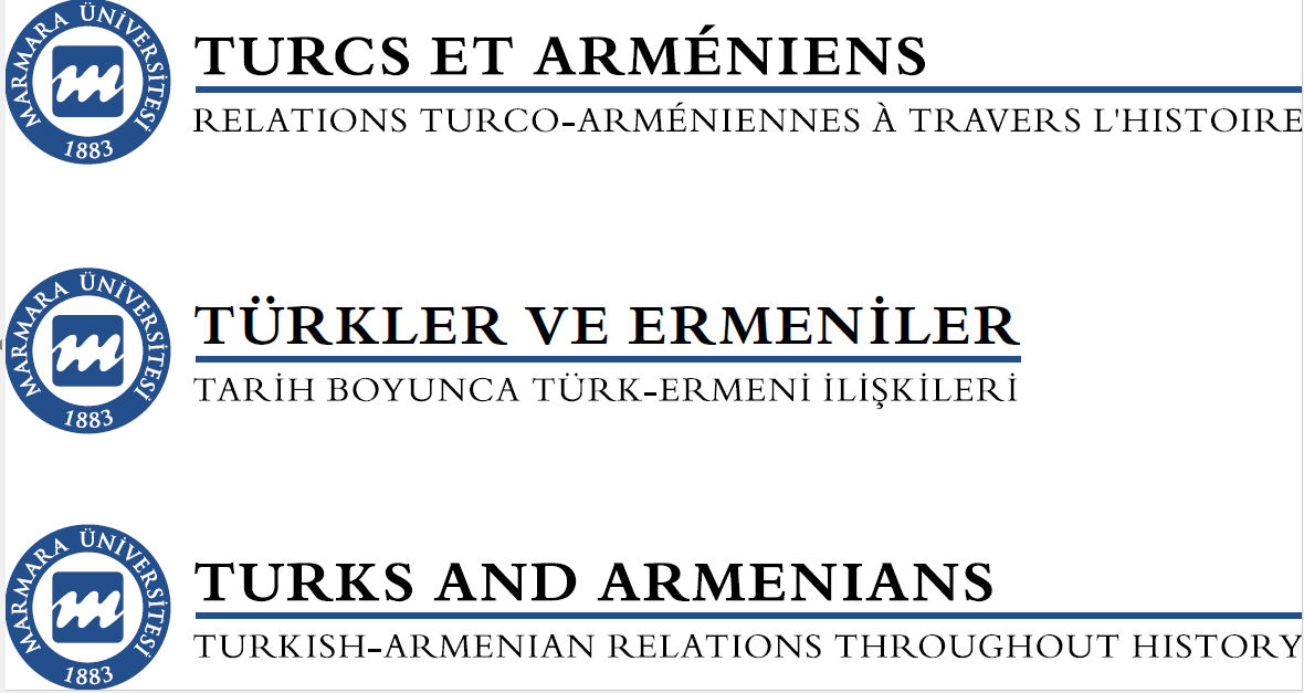 Marmara University Has Discussed  the 1000 Years of  History of the Turkish- Armenian Relationships 