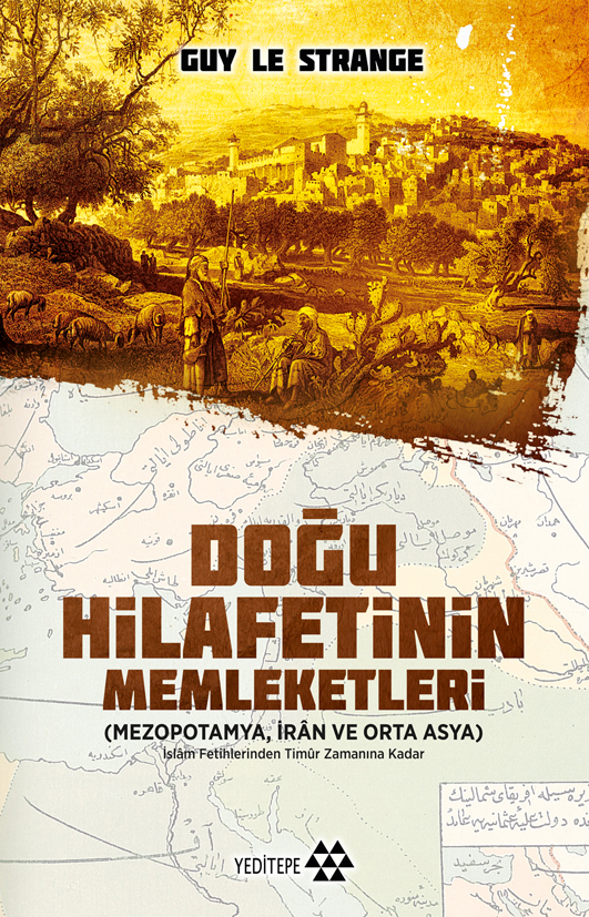 Doğu Hilafetinin Memleketleri İsimli Eser