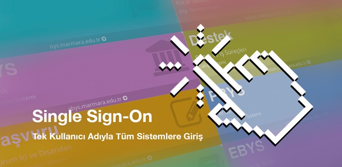 Single Sign-On ile Tek Kullanıcı Adıyla Tüm Sistemlere Giriş