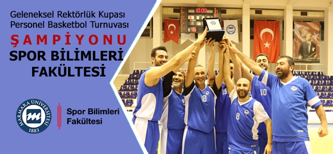 Geleneksel Rektörlük Kupası Personel Basketbol Turnuvası Şampiyonu Spor Bilimleri Fakültesi