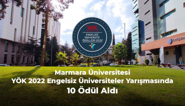 Marmara Üniversitesi YÖK 2022 Engelsiz Üniversiteler Yarışmasında 10 Ödül Aldı