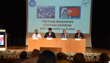 “Yüzyılın Maçından Yüzyılın Zaferine, Millî Mücadele ve Futbol Paneli” Gerçekleştirildi