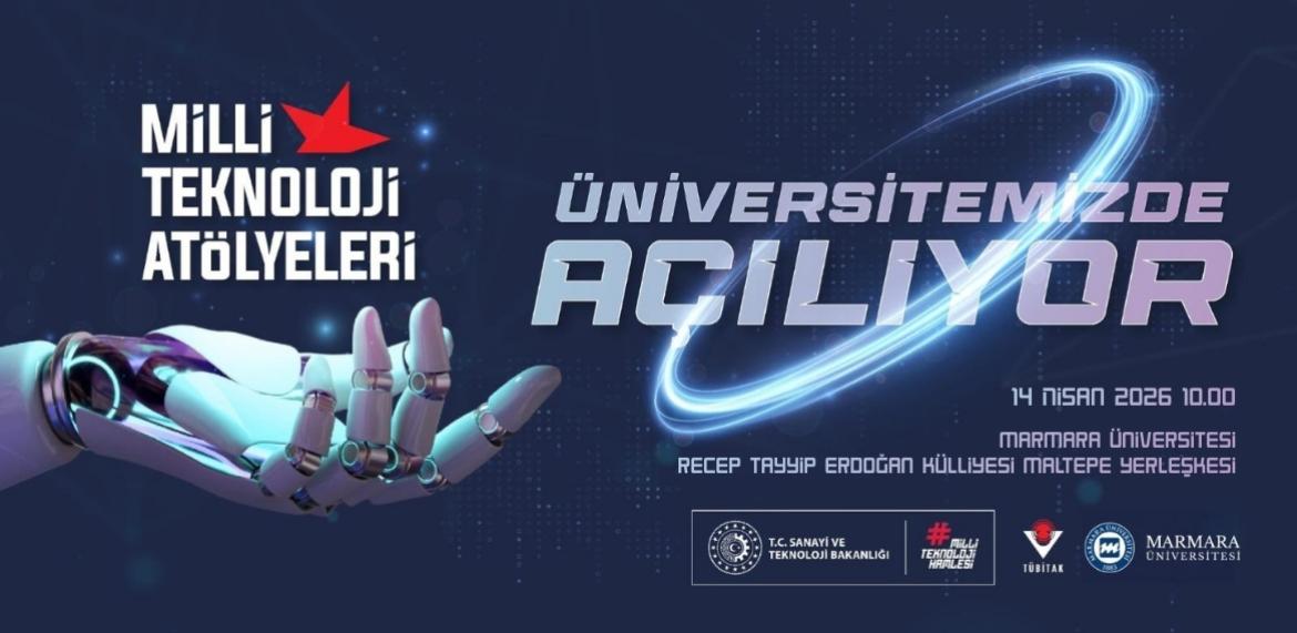 Milli Teknoloji Atölyeleri Marmara Üniversitesi'nde Açılıyor